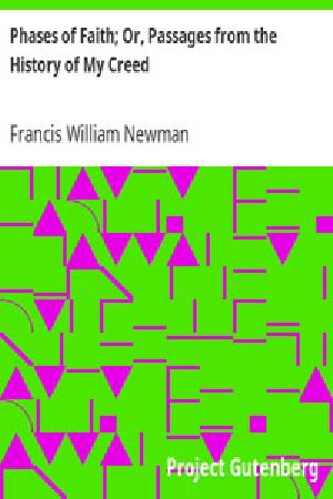 [Gutenberg 12056] • Phases of Faith; Or, Passages from the History of My Creed